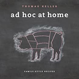 Ad Hoc at Home (The Thomas Keller Library) (English Edition)