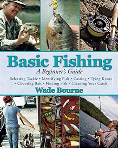 Basic Fishing: A Beginners Guide
