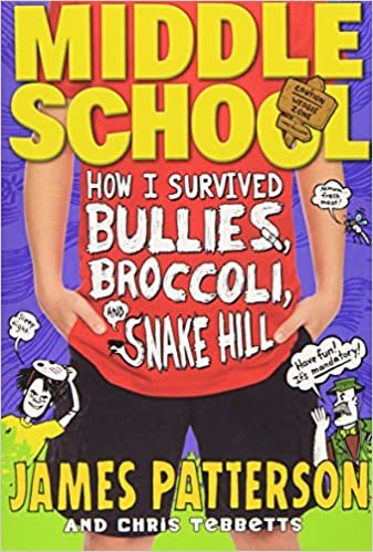 Middle School: How I Survived Bullies, , Broccoli, and Snake Hill‎