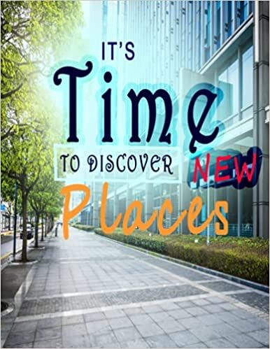 indir it&#39;s time to discover new places: notebook 8.5 × 11 Diary journal, Lined Journal Notebook - Great Gift For Women, Men, Friend,Coworker 120 page