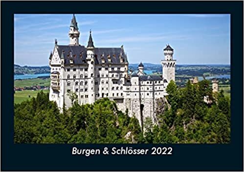 Burgen & Schloesser 2022 Fotokalender DIN A5: Monatskalender mit Bild-Motiven aus Industrie, Architektur, Wirtschaft und Unternehmen ダウンロード