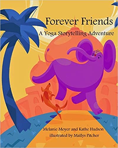 اقرأ A Yoga Storytelling Adventure: Forever Friends الكتاب الاليكتروني 