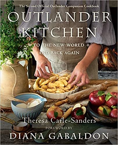 Outlander Kitchen: To the New World and Back: The Second Official Outlander Companion Cookbook indir