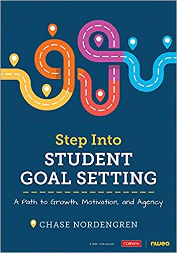 اقرأ Step Into Student Goal Setting: A Path to Growth, Motivation, and Agency الكتاب الاليكتروني 