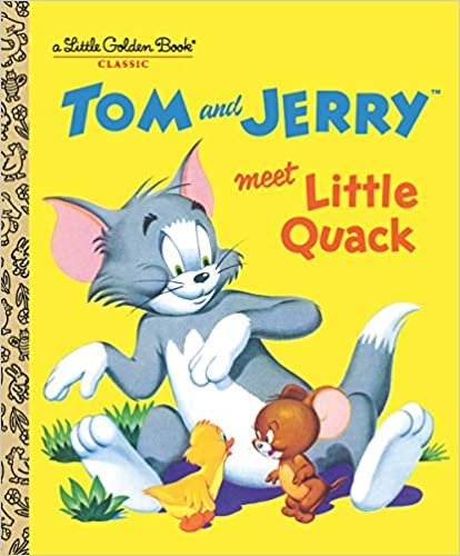 Tom and Jerry Meet Little Quack (Tom & Jerry) (Little Golden Book)