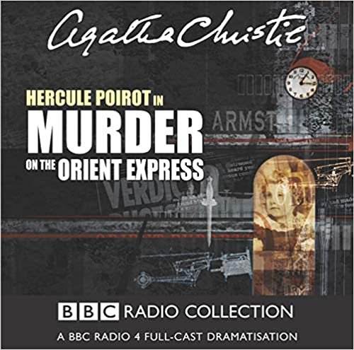 ダウンロード  Murder On The Orient Express: A BBC Radio 4 Full-Cast Dramatisation (BBC Radio Collection) 本