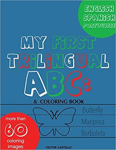 My First Trilingual ABC: : Learning the Alphabet (With Portuguese) Tracing, Drawing, Coloring and start Writing with the animals. (Big Print Full Color Edition) (The First Trilingual Book, Band 2) indir
