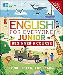 ダウンロード  English for Everyone Junior: Beginner's Course: Look, Listen and Learn 本