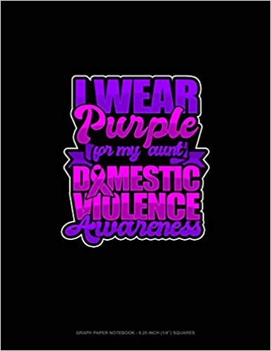 تحميل I Wear Purple For My Aunt Domestic Violence Awareness: Graph Paper Notebook - 0.25 Inch (1/4) Squares