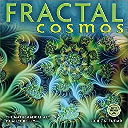 ダウンロード  Fractal Cosmos 2020 Calendar: The Mathematical Art of Alice Kelley 本