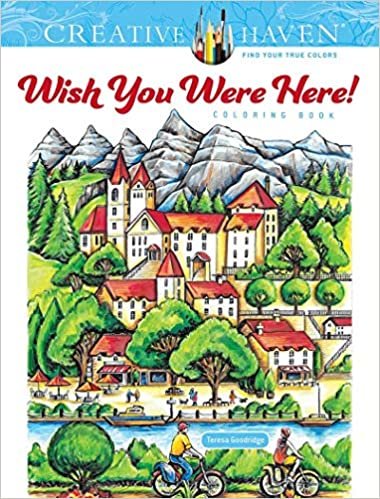 Creative Haven Wish You Were Here! Coloring Book (Creative Haven Coloring Books)