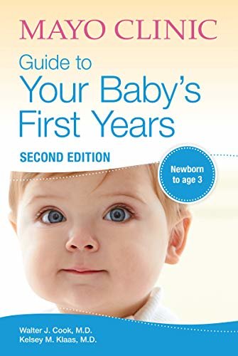 ダウンロード  Mayo Clinic Guide to Your Baby’s First Years: 2nd Edition Revised and Updated (Parenting Book 3) (English Edition) 本