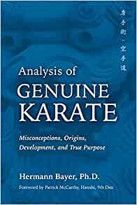 ダウンロード  Analysis of Genuine Karate: Misconceptions, Origins, Development, and True Purpose (Martial Science) 本