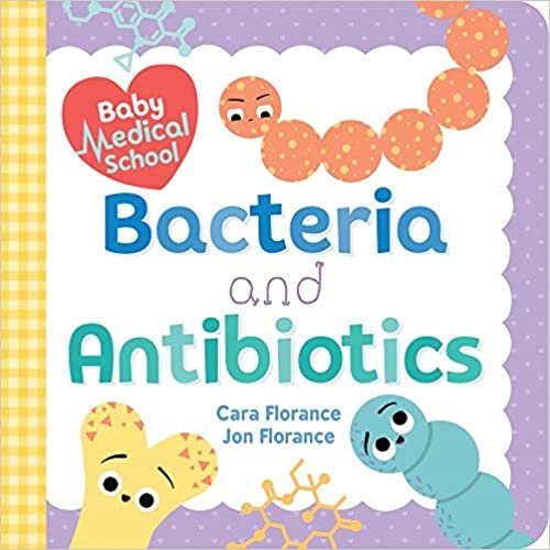 ダウンロード  Bacteria and Antibiotics (Baby Medical School) 本