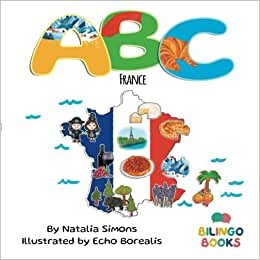 تحميل ABC France: ABC Bilingual Book that teaches the French Alphabet and Vocabulary