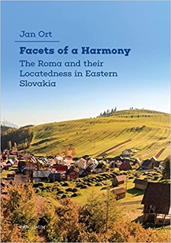 تحميل Facets of a Harmony: The Roma and Their Locatedness in Eastern Slovakia