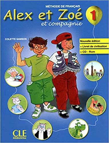 Alex et Zoe et compagnie: Livre de l'eleve + livret de civilisation + CD-R اقرأ