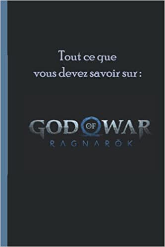 God of War Ragnarök: Tout ce que vous devez savoir sur le jeu (French Edition)