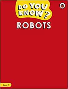 Do You Know? Level 1 – Robots