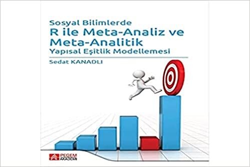 Sosyal Bilimlerde R ile Meta-Analiz ve Meta-Analitik: Yapısal Eşitlik Modellemesi