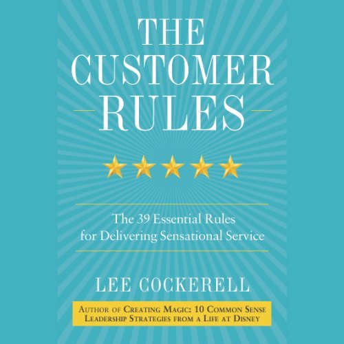 ダウンロード  The Customer Rules: The 39 Essential Rules for Delivering Sensational Service 本