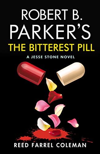 ダウンロード  Robert B. Parker's The Bitterest Pill (A Jesse Stone Mystery) (English Edition) 本