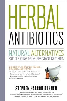 ダウンロード  Herbal Antibiotics, 2nd Edition: Natural Alternatives for Treating Drug-resistant Bacteria (English Edition) 本