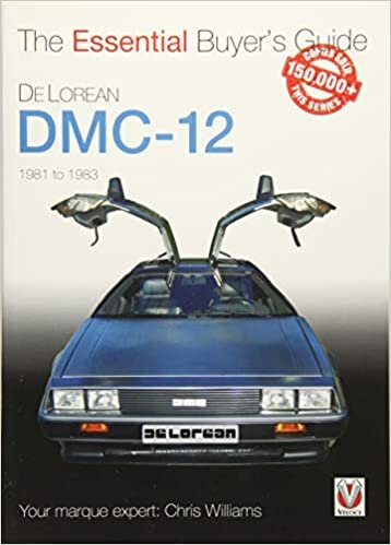 indir DeLorean DMC-12 1981 to 1983: The Essential Buyer&#39;s Guide