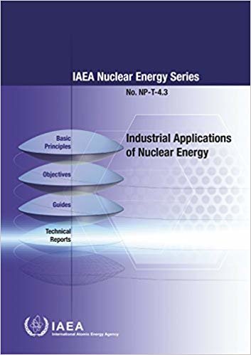 Industrial Applications of Nuclear Energy : IAEA Nuclear Energy Series No. NP-T-4.3 indir