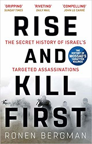 Rise and Kill First: The Secret History of Israel's Targeted Assassinations indir