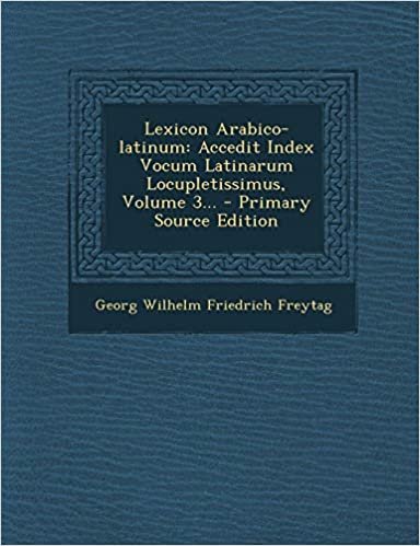 تحميل Lexicon Arabico-Latinum: Accedit Index Vocum Latinarum Locupletissimus, Volume 3... - Primary Source Edition