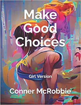 تحميل Make Good Choices: Girl Version