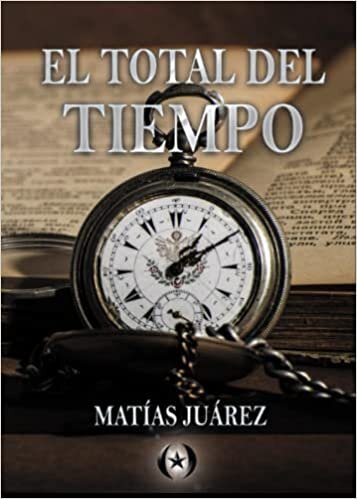 El total del tiempo (Spanish Edition)