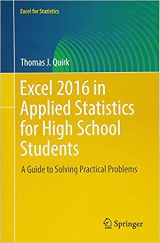Excel 2016 in Applied Statistics for High School Students : A Guide to Solving Practical Problems indir