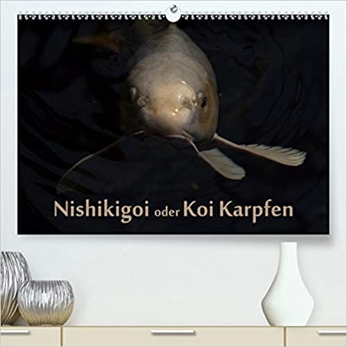 Nishikigoi oder Koi Karpfen (Premium, hochwertiger DIN A2 Wandkalender 2021, Kunstdruck in Hochglanz): Nishikigoi oder einfacher "Koi". Ein Fisch in seinem Lebensraum. (Monatskalender, 14 Seiten )