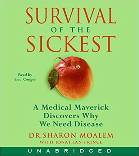 ダウンロード  Survival of the Sickest CD: A Medical Maverick Discovers Why We Need Disease 本