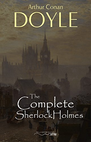 Sherlock Holmes: The Complete Illustrated Collection: (Sherlock Holmes #1-9) (English Edition)