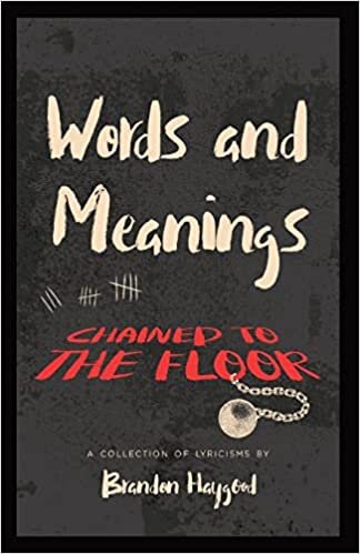 تحميل Words and Meanings, Chained to a Floor: A Collection of Lyricisms
