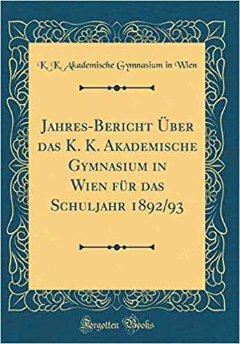 indir Jahres-Bericht Über das K. K. Akademische Gymnasium in Wien für das Schuljahr 1892/93 (Classic Reprint)