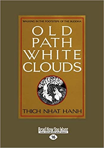 Old Path White Clouds: Walking in the Footsteps of the Buddha: Easy Read Large Edition
