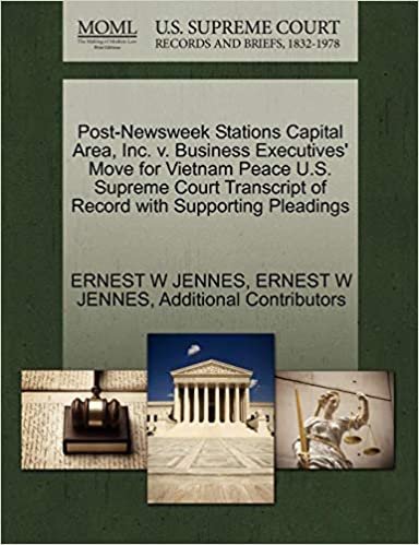 indir Post-Newsweek Stations Capital Area, Inc. v. Business Executives&#39; Move for Vietnam Peace U.S. Supreme Court Transcript of Record with Supporting Pleadings