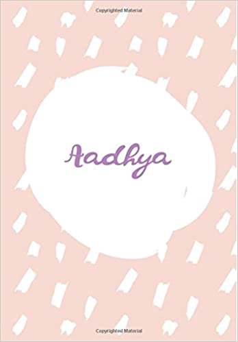 indir Aadhya: 7x10 inches 110 Lined Pages 55 Sheet Rain Brush Design for Woman, girl, school, college with Lettering Name,Aadhya