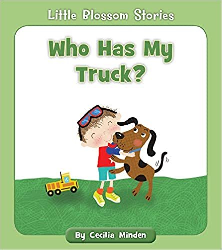 indir Who Has My Truck? (Little Blossom Stories)