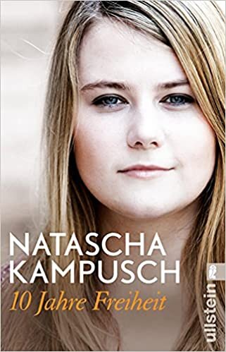 indir 10 Jahre Freiheit: »Jetzt nehme ich mein Leben in die Hand.« Natascha Kampusch, zehn Jahre nach ihrer Flucht