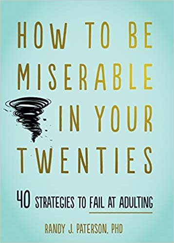 تحميل How to Be Miserable in Your Twenties: 40 Strategies to Fail at Adulting