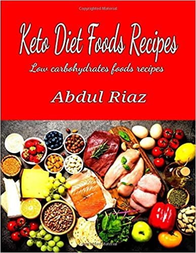 Keto Diet Foods Recipes: Low carbohydrates foods recipes