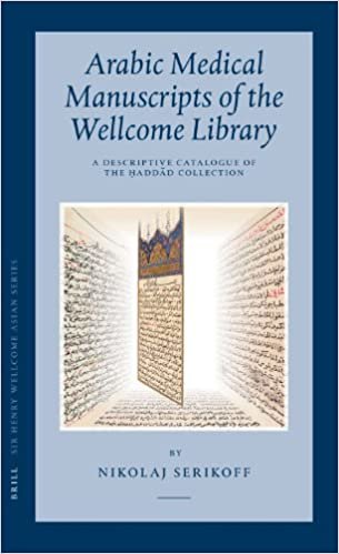 تحميل Arabic Medical Manuscripts of the Wellcome Library: A Descriptive Catalogue of the Ḥaddād Collection (Wms Arabic 401-487)