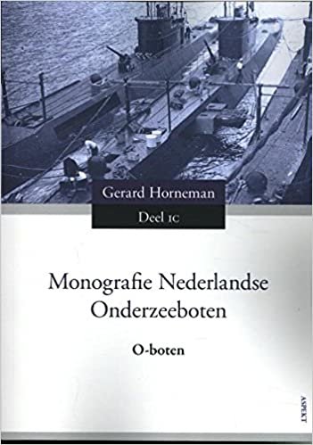 Monografie Nederlandse onderzeeboten Deel 1C (Monografie Nederlandse onderzeeboten: O-boten)