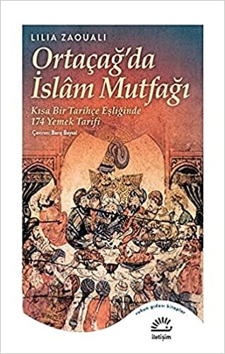 indir Ortaçağ&#39;da İslam Mutfağı: Kısa Bir Tarihçe Eşliğinde 174 Yemek Tarifi