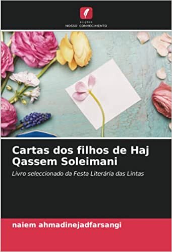 تحميل Cartas dos filhos de Haj Qassem Soleimani: Livro seleccionado da Festa Literária das Lintas (Portuguese Edition)